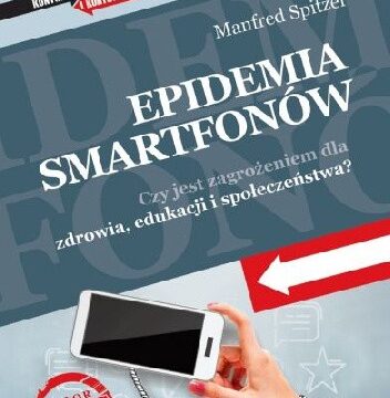 Epidemia smartfonów – Manfred Spitzer